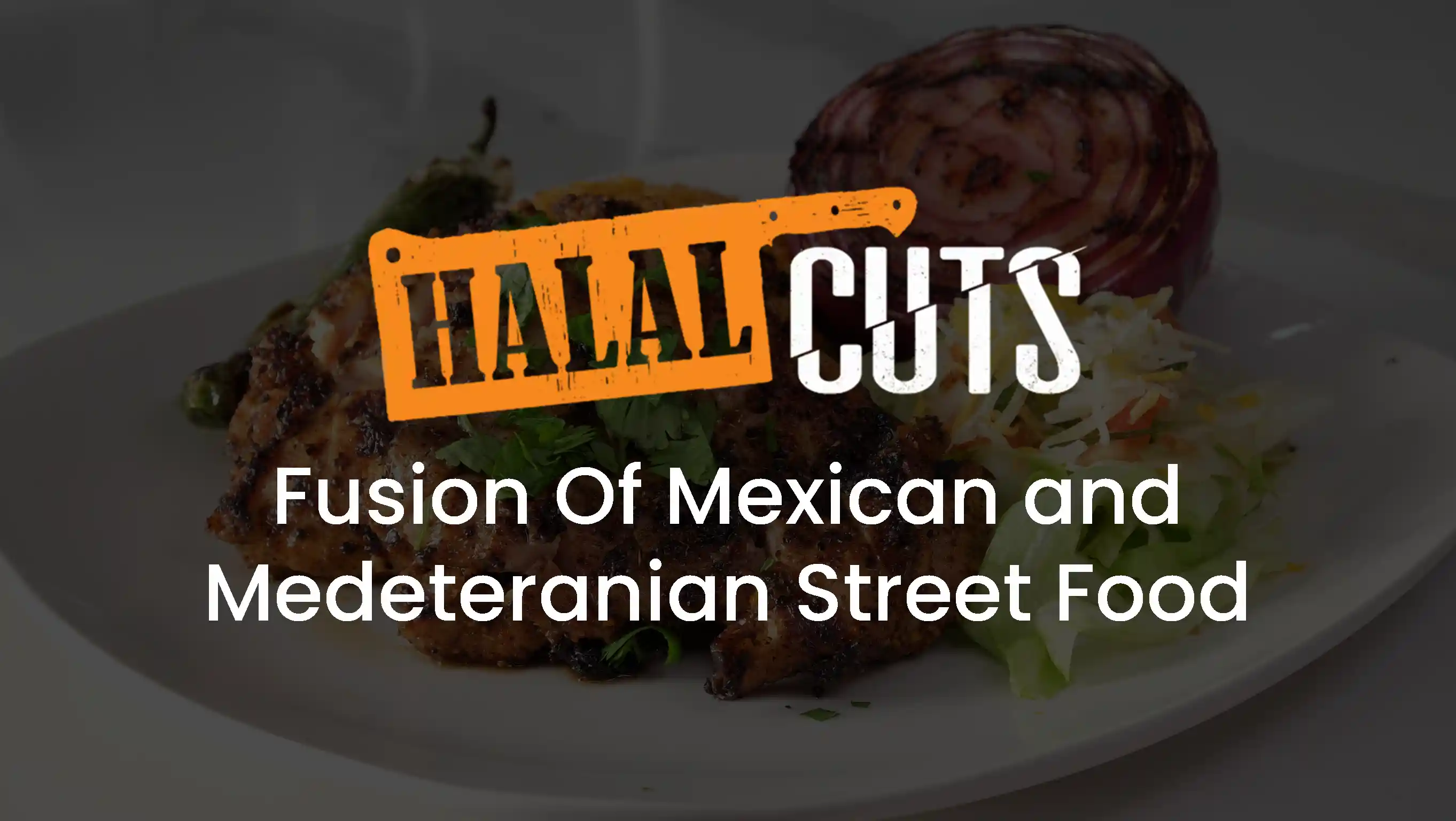 Savor the ultimate fusion of Mediterranean and Mexican flavors with Halal Cuts' premium halal meats. 